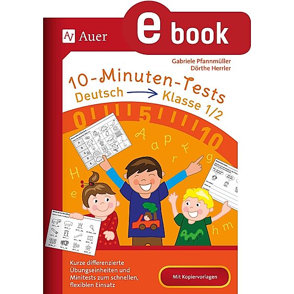10-Minuten-Tests Deutsch - Klasse 1/2, Dörthe Herrler, Gabriele Pfannmüller