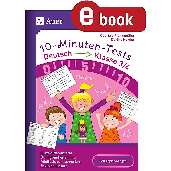 10-Minuten-Tests Deutsch - Klasse 3/4, Dörthe Herrler, Gabriele Pfannmüller