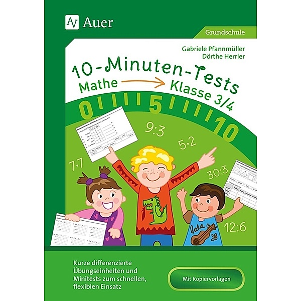 10-Minuten-Tests Mathematik - Klasse 3-4, Dörthe Herrler, Gabriele Pfannmüller