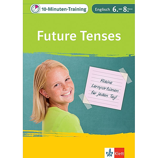 10-Minuten-Training Future Tenses Englisch 6.- 8. Klasse