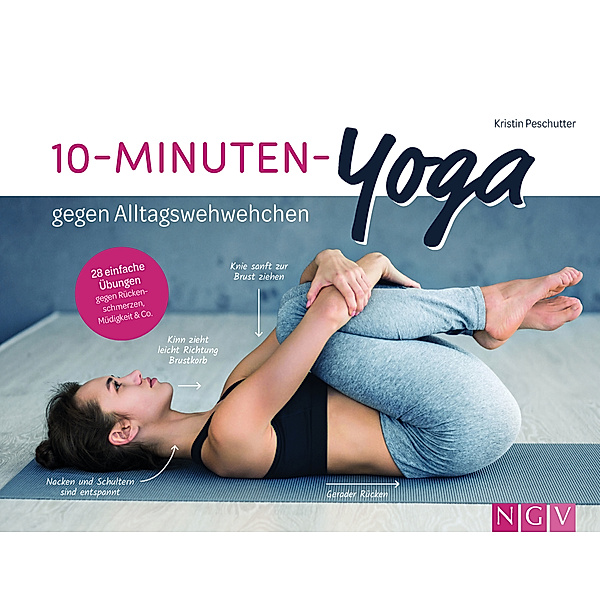 10-Minuten-Yoga gegen Alltagswehwehchen, Kristin Peschutter