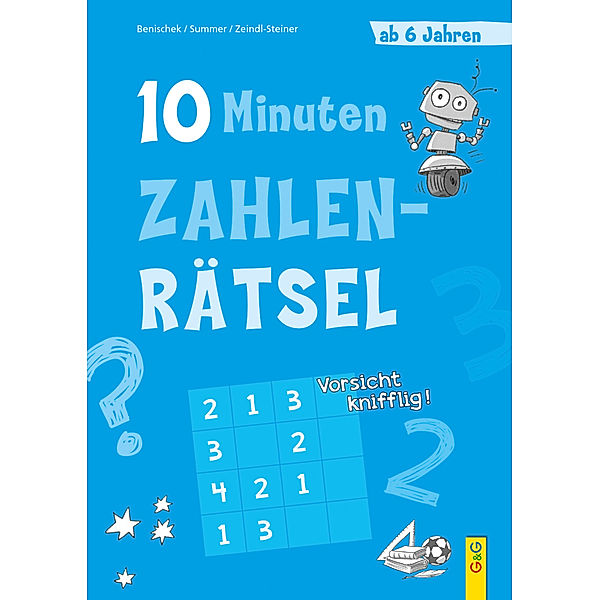 10-Minuten-Zahlenrätsel ab 6 Jahren, Isabella Benischek, Anita Summer, Regina Zeindl-Steiner