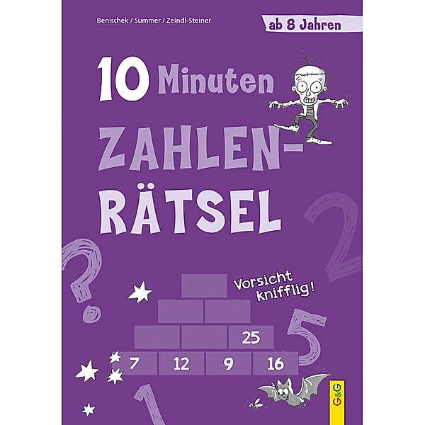 10-Minuten-Zahlenrätsel ab 8 Jahren, Isabella Benischek, Anita Summer, Regina Zeindl-Steiner