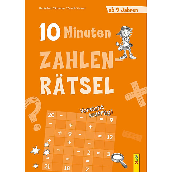 10-Minuten-Zahlenrätsel ab 9 Jahren, Isabella Benischek, Anita Summer, Regina Zeindl-Steiner