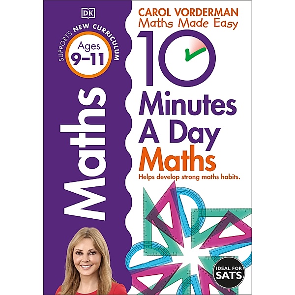 10 Minutes A Day Maths, Ages 9-11 (Key Stage 2) / 10 Minutes a Day, Carol Vorderman