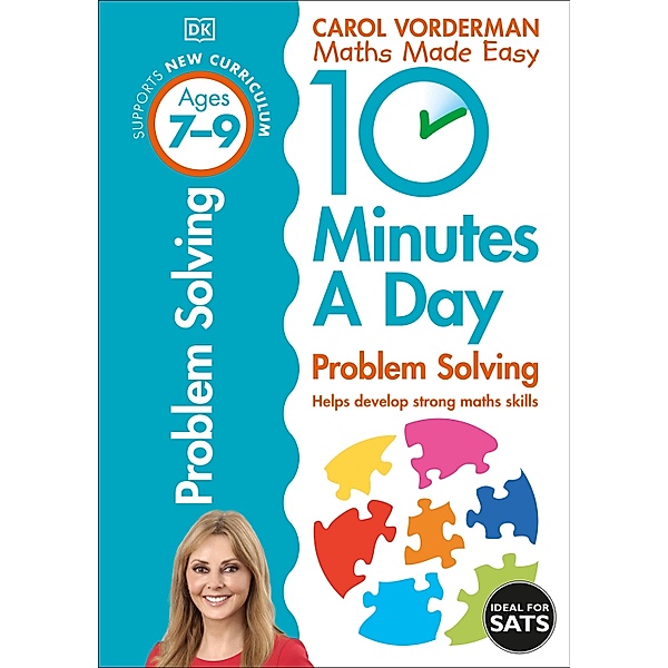 10 Minutes A Day Problem Solving, Ages 7-9 (Key Stage 2) / DK 10 Minutes a Day, Carol Vorderman