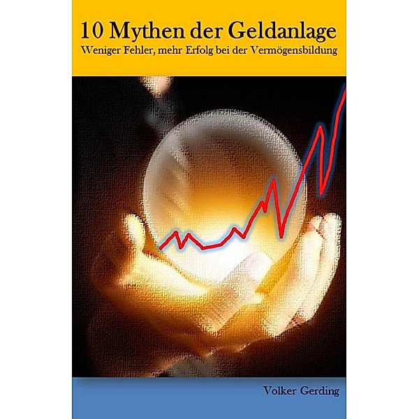 10 Mythen der Geldanlage, Volker Gerding