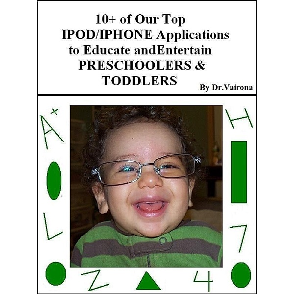 10+ of Our Top iPod/iPhone Applications to Educate and Entertain Preschoolers & Toddlers / Dr. Vairona, Vairona