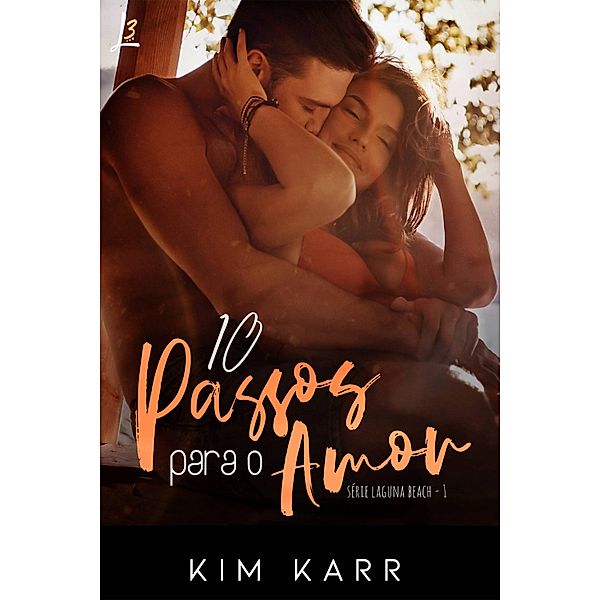 10 passos para o amor / Laguna Beach Bd.1, Kim Karr