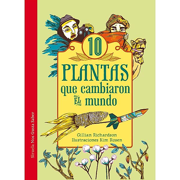 10 plantas que cambiaron el mundo / Las Tres Edades / Nos Gusta Saber Bd.12, Gillian Richardson