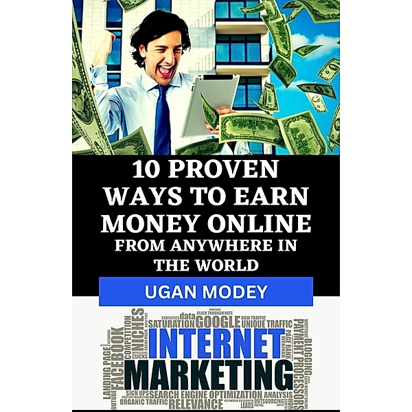10 Proven Ways to Earn Money Online from Anywhere in the World, Ugan Modey