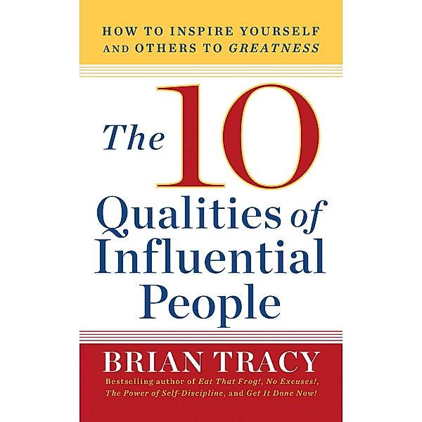 10 Qualities of Influential People, Brian Tracy