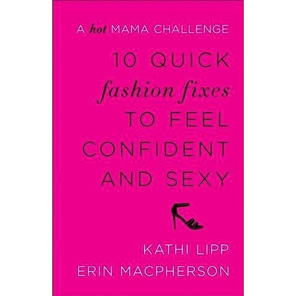 10 Quick Fashion Fixes to Feel Confident and Sexy, Kathi Lipp