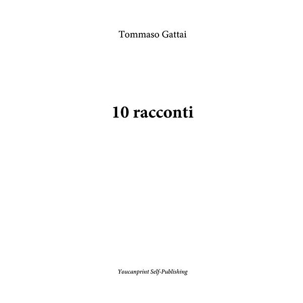 10 Racconti, Tommaso Gattai