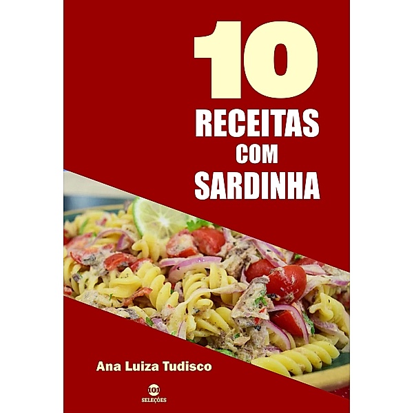 10 Receitas com sardinha, Ana Luiza Tudisco