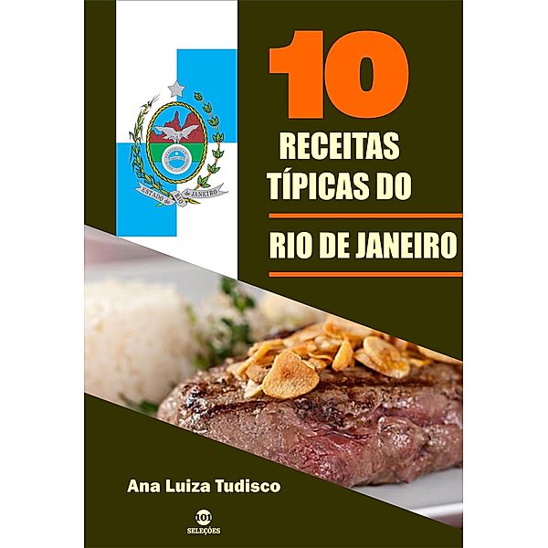 10 Receitas típicas do Rio de Janeiro, Ana Luiza Tudisco