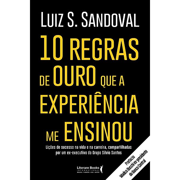 10 regras de ouro que a experiência me ensinou, Luiz S. Sandoval