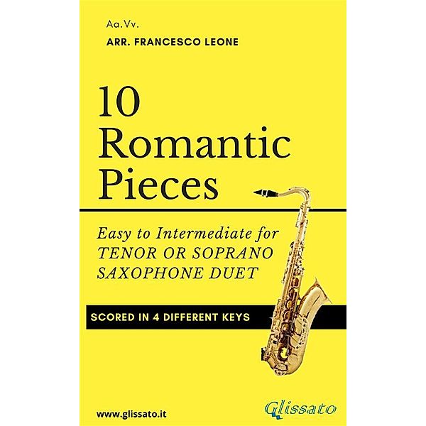 10 Romantic Pieces for Tenor or Soprano Saxophone Duet, Ludwig Van Beethoven, Robert Schumann, Anton Rubinstein, Peter Ilyich Tchaikovsky, Modest Mussorgsky, Antonin Dvorak, Johannes Brahms, a cura di Francesco Leone, Niccolò Paganini