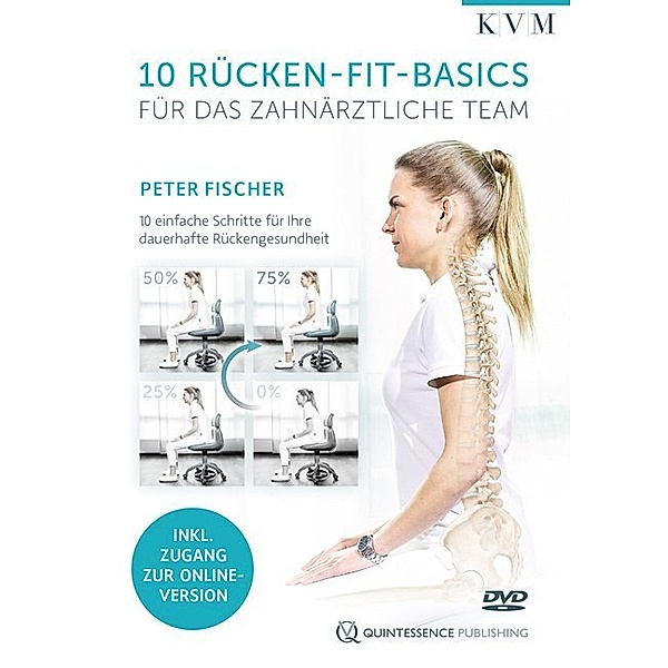 10 Rücken-Fit-Basics für das zahnärztliche Team,DVD-Video, Peter Fischer