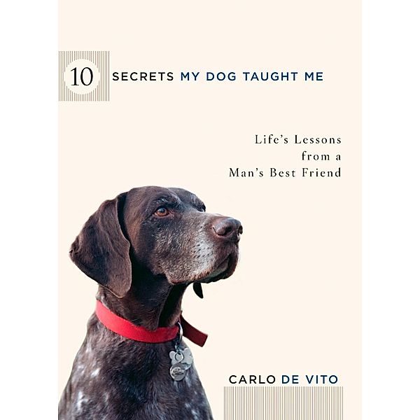 10 Secrets My Dog Taught Me, Carlo De Vito