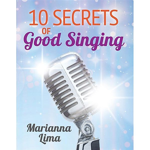10 secrets of good singing, Marianna Lima
