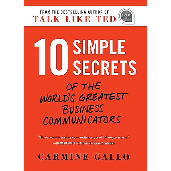 10 Simple Secrets of the World's Greatest Business Communicators / Simple Truths, Carmine Gallo