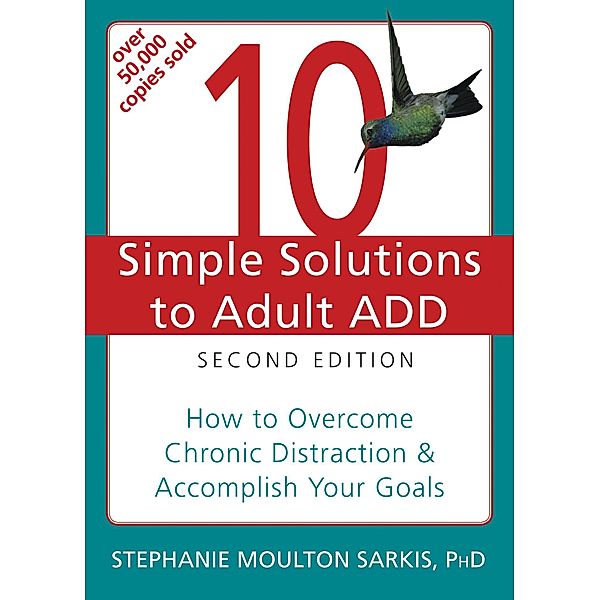 10 Simple Solutions to Adult ADD, Stephanie Moulton Sarkis
