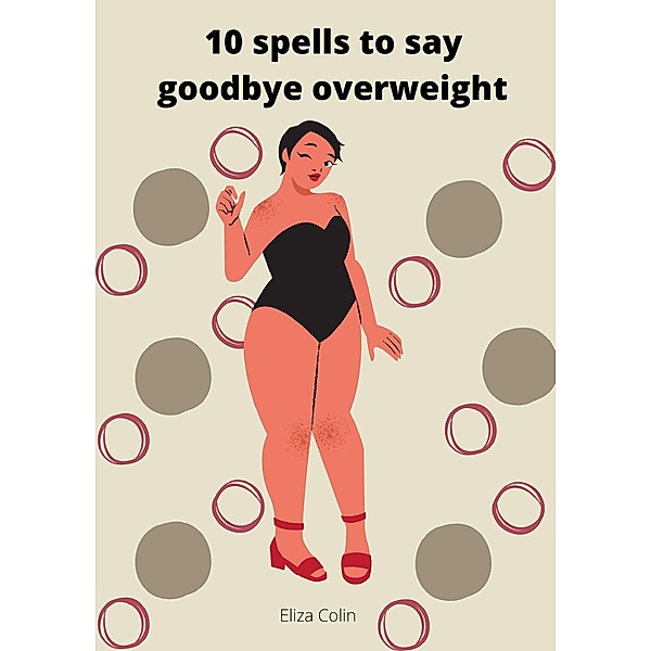 10 spells to say goodbye overweight, Eliza Colin