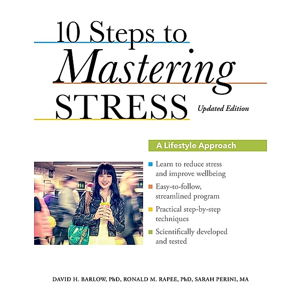10 Steps to Mastering Stress, David H. Barlow, Ronald M. Rapee, Sarah Perini