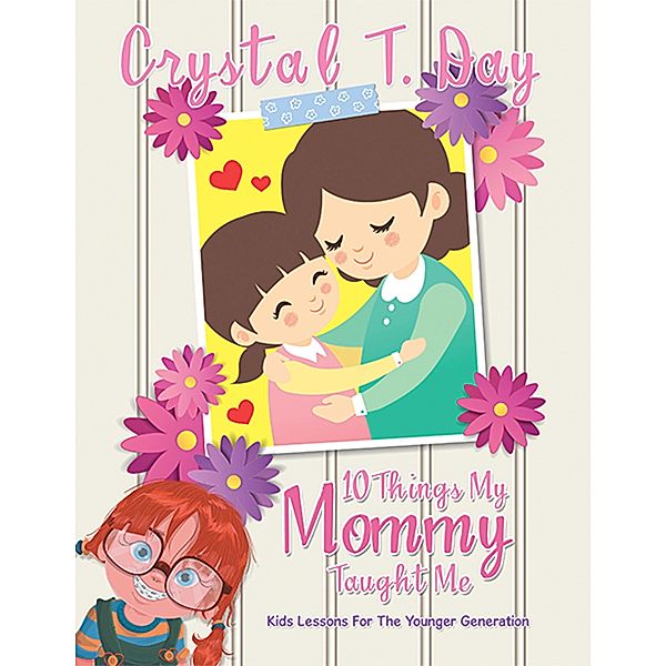 10 Things My Mommy Taught Me, Crystal T. Day