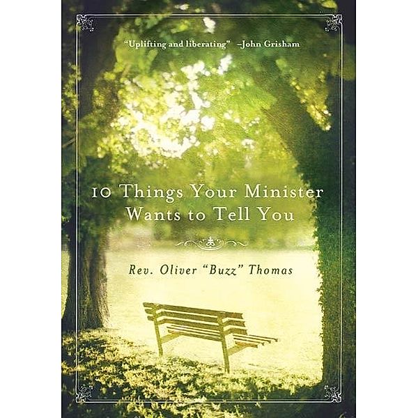 10 Things Your Minister Wants to Tell You, Rev. Oliver Thomas