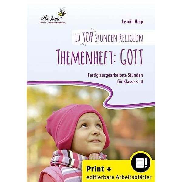 10 top Stunden Religion / 10 top Stunden Religion: Themenheft Gott, m. 1 CD-ROM, Jasmin Hipp