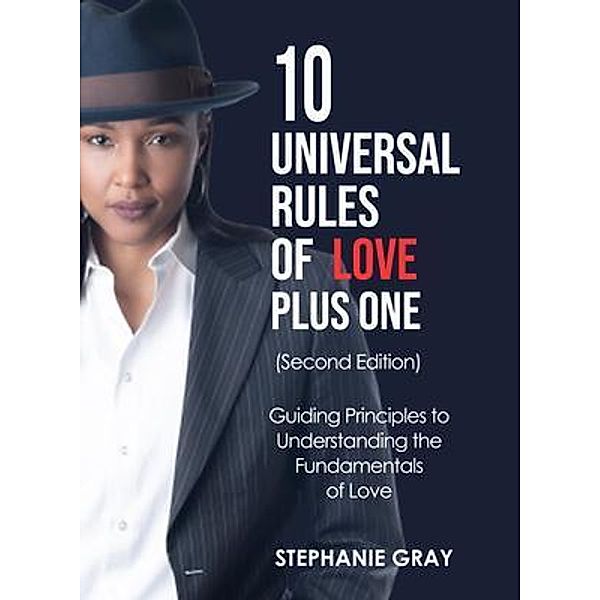10 Universal Rules of Love - Plus One (second edition), Stephanie Gray