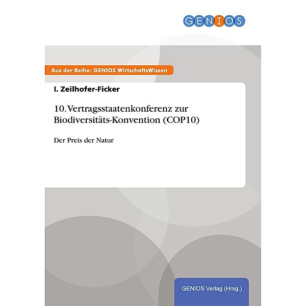 10. Vertragsstaatenkonferenz zur Biodiversitäts-Konvention (COP10), I. Zeilhofer-Ficker