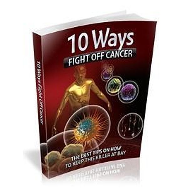 10 Ways To Fight Off Cancer, Hiren Patel