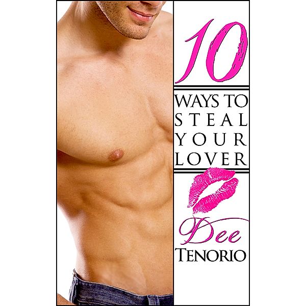 10 Ways To Steal Your Lover / Dee Tenorio, Dee Tenorio