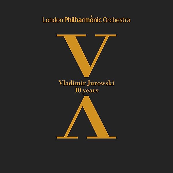 10 Year Anniversary, Vladimir Jurowski, London Philh.Orch.