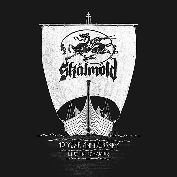 10 Year Anniversary-Live In Reykjavik, Skalmöld