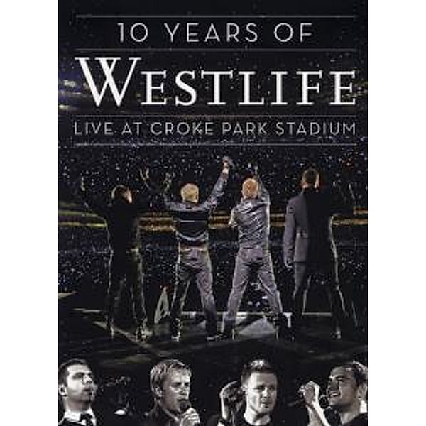 10 Years of Westlife - Live at Croke Park, Westlife