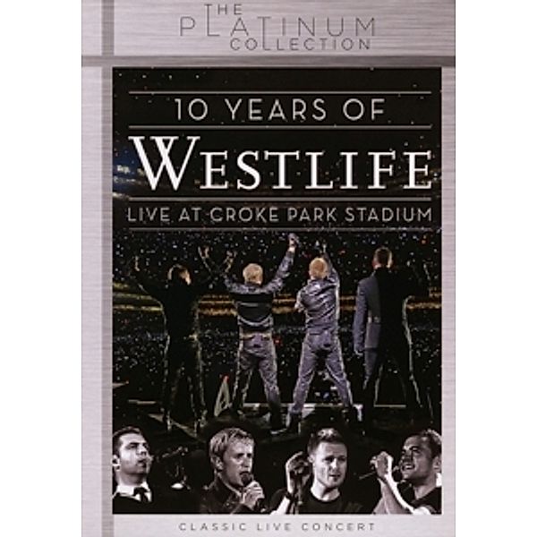 10 Years Of Westlife: Live At Croke Park Stadium, Westlife
