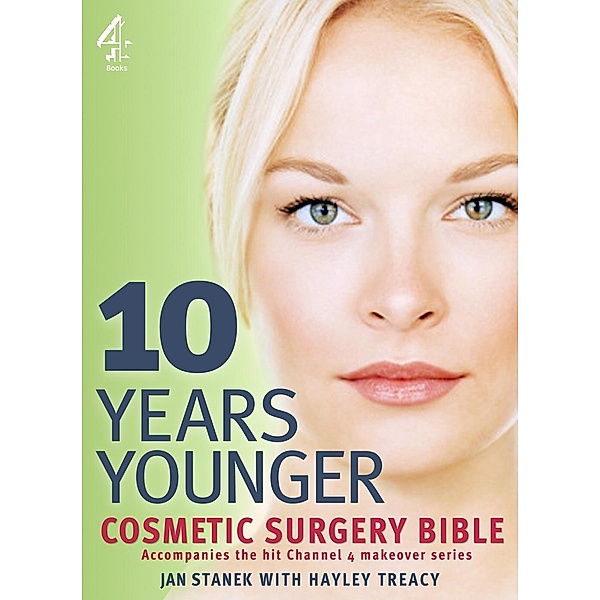 10 Years Younger Cosmetic Surgery Bible, Jan Stanek