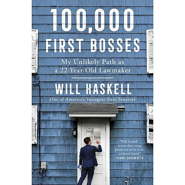 100,000 First Bosses, Will Haskell