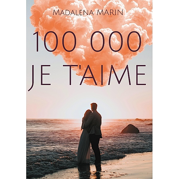 100 000 JE T'AIME, Madalena Marin