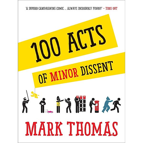 100 Acts of Minor Dissent, Mark Thomas