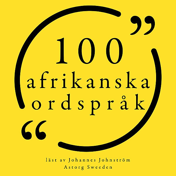 100 afrikanska ordspråk, Anonymous