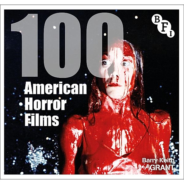 100 American Horror Films / BFI Screen Guides, Barry Keith Grant