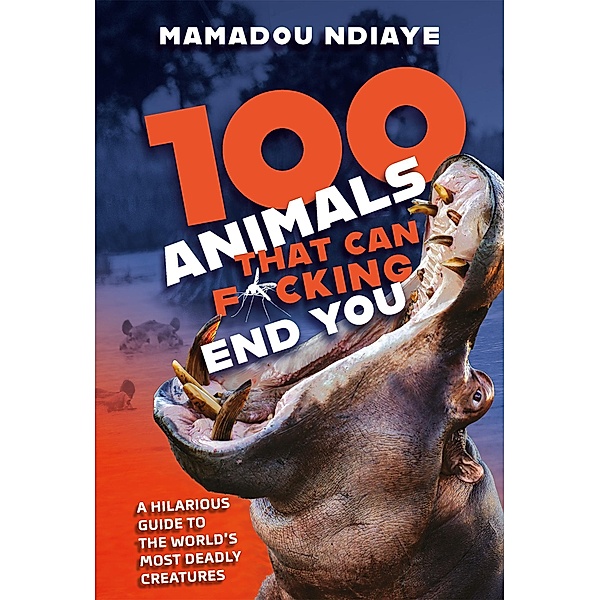 100 Animals That Can F*cking End You, Mamadou Ndiaye