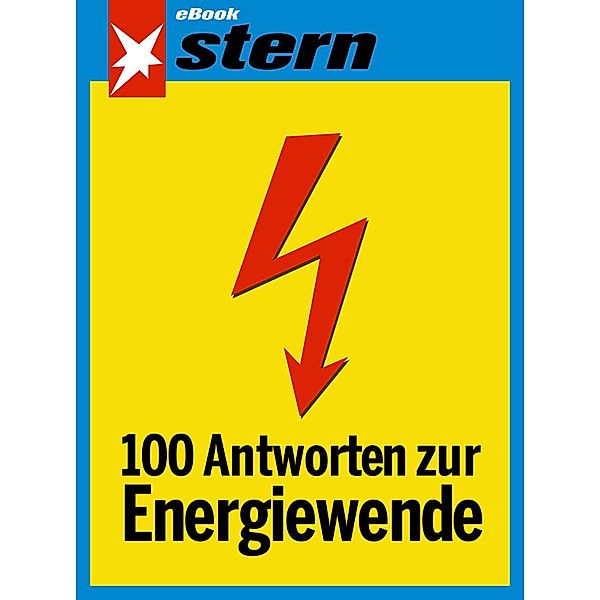 100 Antworten zur Energiewende (stern eBook), Rolf-Herbert Peters