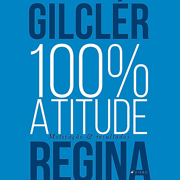 100% Atitude, Gilclér Regina