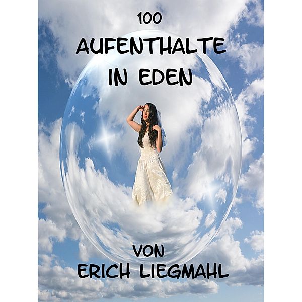 100 Aufenthalte in Eden, Erich Liegmahl